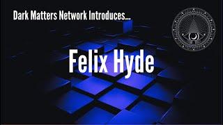 Dark Matters Network Introduces Felix Hyde- Quantum Energy Healer