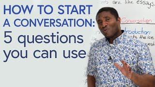 5 questions to get the conversation going