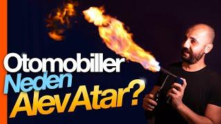 OTOMOBİLLER NEDEN ALEV ATAR?