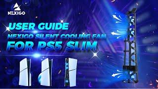 NexiGo Cooling Fan for PS5 Slim Setup Instruction