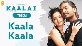 Kaala Kaala - Lyric Video  Kaalai  Silambarasan  Vedhika  GV Prakash Kumar  Ayngaran