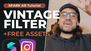 Vintage Filter - Spark AR Tutorial + Free Assets  Vintage Filter with LUT + Dust & Grain