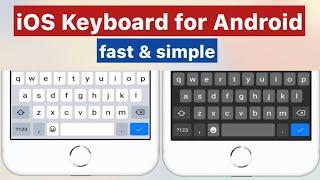 iOS Keyboard on Android 2024  Fast and Simple