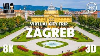 Zagreb Croatia in Virtual Reality short - Virtual City Trip - 8K 360 3D