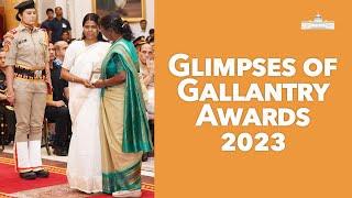 Glimpses of Gallantry Awards - 2023 at Rashtrapati Bhavan