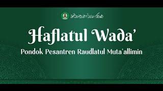 LIVE STREAMING - Haflatul Wada Pondok pesantren Raudlatul Mutaallimin 25 Dzulqodah 1444 H