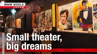 Small theater big dreamsーNHK WORLD-JAPAN NEWS