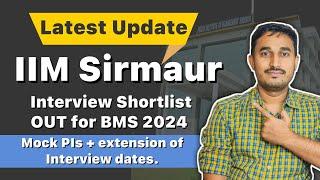 Latest Update IIM Sirmaur Interview Shortlist OUT for BMS 2024  Extension of Interview dates.