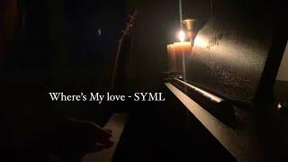 Wheres My Love - SYML sad piano cover by Kate Connely