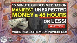 Manifest UNEXPECTED Money in 48 Hours or Less  Guided Meditation Extremely Powerful