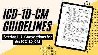 ICD-10-CM Guidelines Section I. A. Conventions for the ICD-10-CM