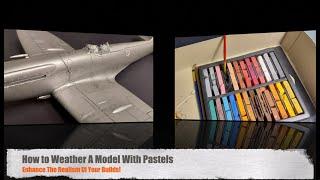 How To Weather A Model With Pastels - My Favorite Weathering Method