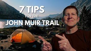 7 TIPS for hiking the JOHN MUIR TRAIL - JMT backpacking