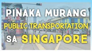 PINAKA MURANG PUBLIC TRANSPORTATION SA SINGAPORE