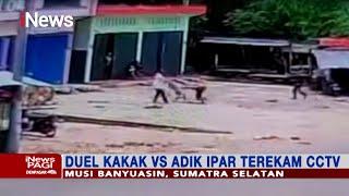 CCTV Rekam Perkelahian Kakak Tewas Ditusuk Adik Ipar #iNewsPagi 1509