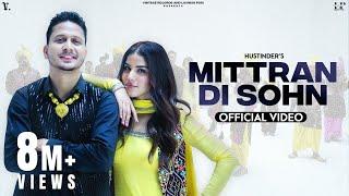 MITTRAN DI SOHN Official Video Hustinder  Desi Crew  Mandeep Maavi  Mahol  Punjabi Song