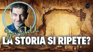 LA STORIA SI RIPETE  Igor Sibaldi