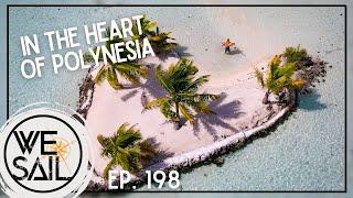Sailing Raiatea - The Sacred Island of Polynesia  Episode 198