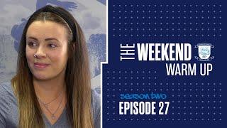 The Weekend Warm Up Season Two Episode 27