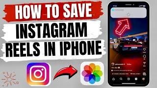 Save Instagram Reel in iPhone  How to Download Instagram Reels Videos In iPhone Camera Roll 2024