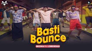 Basti Bounce - Brodha V ft. @Jordindian  Official Music Video