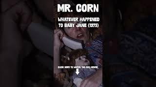 Mr. Corn  What Ever Happened To Baby Jane? 1991  #Shorts