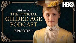 The Official Gilded Age Podcast  Ep. 5 “Charity Has Two Functions”  HBO