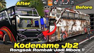 Rombak Bus Rongsok Jadi Ganteng + TeloletKodename Jb2 shd BUSSID