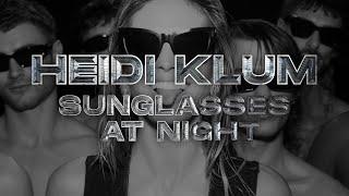 Heidi Klum – Sunglasses At Night prod. by Tiësto Official Music Video