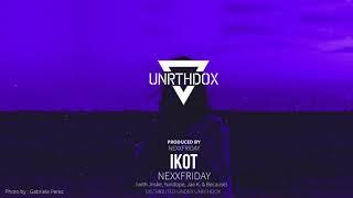 NEXXFRIDAY - IKOT with Jnske Yuridope Jae K & Because