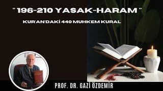 196-210 Yasak-Haram - Kurandaki 440 Muhkem Kural - Prof. Dr. Gazi Özdemir