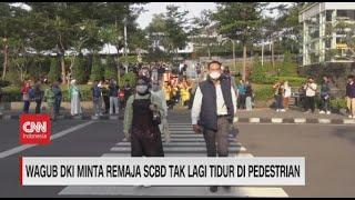 Wagub DKI Minta Remaja SCBD Tak Lagi Tidur di Pedestrian