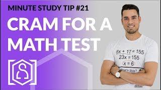 How to Cram for a Math Test - Minute Study Tip #21