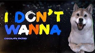 I DONT WANNA - DOG COVER Lip Sync LYRICS 