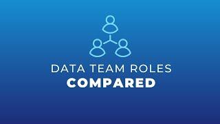 Common Data Team Structures Engineer vs Analyst vs Scientist