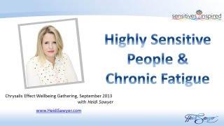 Highly Sensitive People & Chronic Fatigue Syndrome