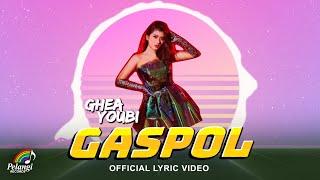 Ghea Youbi - Gaspol Official Lyric Video