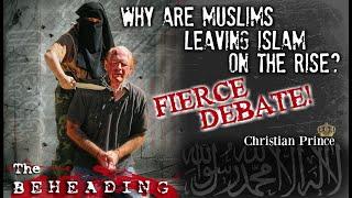 FIERCE Debate Why Are Muslims Leaving Islam On The Rise?  Christian Prince