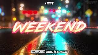 LIZOT - Weekend WANCHIZ Bootleg 2020