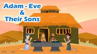Adam  Eve and Their Sons  Bible Stories For Kids