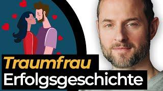 So bekommst du deine Traumfrau - so habe ich meine Traumfrau bekommen