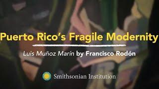Puerto Rico’s Fragile Modernity Luis Muñoz Marín by Francisco Rodón