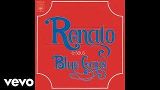 Renato e seus Blue Caps - Se Você Soubesse Áudio Oficial