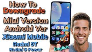 How To Downgrade Xiaomi Mobile Redmi 9T Redmi 9 Power -English-