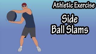 How To Do Perform Side Medicine Ball Slams Explained - Athletic Exercise