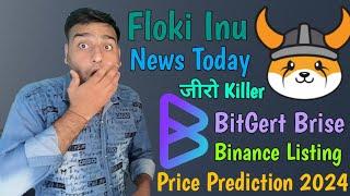 BitGert Brise Binance Listing Update  Floki Inu जल्द ही होगा ₹1 पार  Floki Inu News Today