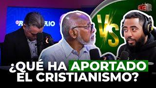 ARIEL VS ELADIO ¿QUÉ HA APORTADO EL CRISTIANISMO A LA HUMANIDAD?