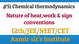 Lec 5  Nature of heat & work  Chemical thermodynamics