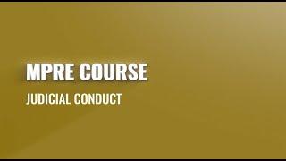 MPRE Course #17 Judicial Conduct