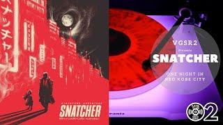 SNATCHER on Vinyl - One Night in Neo Kobe City - VGSR2